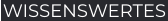 WISSENSWERTES