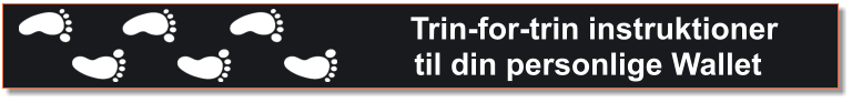 Trin-for-trin instruktioner til din personlige Wallet