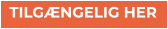 TILGÆNGELIG HER TILGÆNGELIG HER