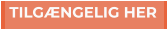 TILGÆNGELIG HER TILGÆNGELIG HER