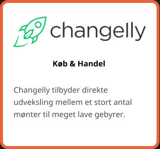 Køb & Handel Changelly tilbyder direkte udveksling mellem et stort antal mønter til meget lave gebyrer.