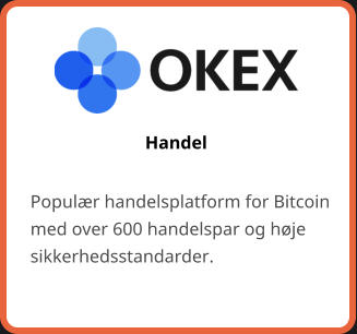 Handel Populær handelsplatform for Bitcoin med over 600 handelspar og høje sikkerhedsstandarder.