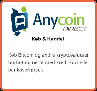 Køb & Handel Køb Bitcoin og andre kryptovalutaer hurtigt og nemt med kreditkort eller bankoverførsel.