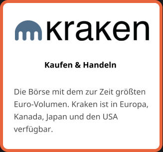 Kaufen & Handeln Die Börse mit dem zur Zeit größten Euro-Volumen. Kraken ist in Europa, Kanada, Japan und den USA verfügbar.