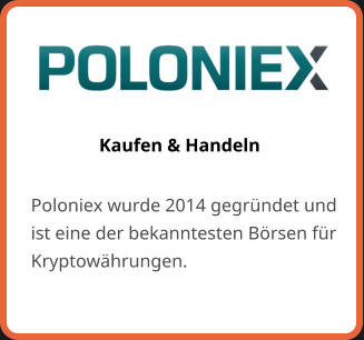 Kaufen & Handeln Poloniex wurde 2014 gegründet und ist eine der bekanntesten Börsen für Kryptowährungen.