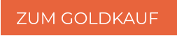 ZUM GOLDKAUF