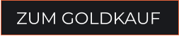ZUM GOLDKAUF